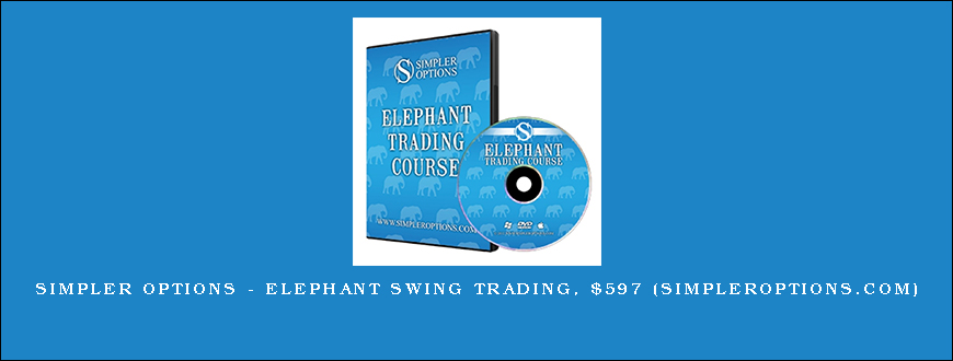 Simpler Options - Elephant Swing Trading, $597 (simpleroptions.com)