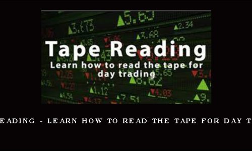 Tape Reading – Learn how to read the tape for day trading