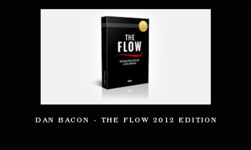 Dan Bacon – The Flow 2012 Edition