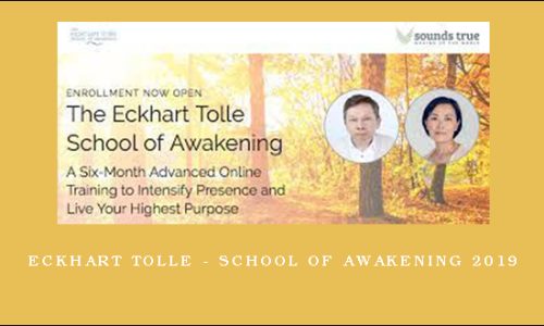 Eckhart Tolle – School of Awakening 2019