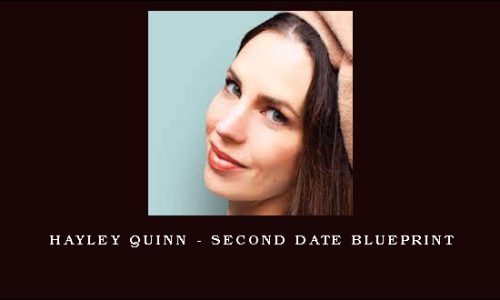 Hayley Quinn – Second Date Blueprint