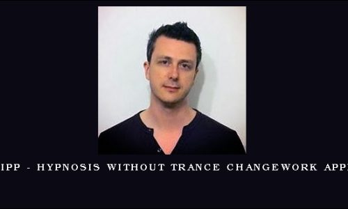 James Tripp – Hypnosis Without Trance Changework Applications