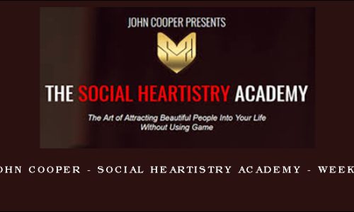 John Cooper – Social Heartistry Academy – Week 2