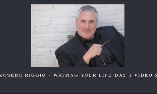 Joseph Riggio – Writing Your Life Day 1 Video 2
