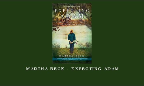 Martha Beck – Expecting Adam