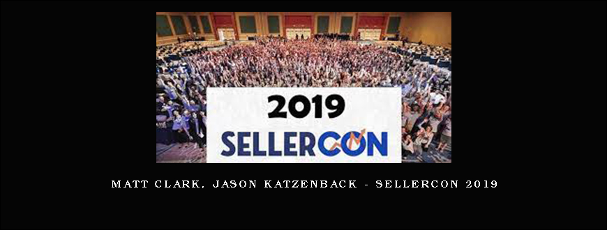 Matt Clark, Jason Katzenback - SellerCon 2019