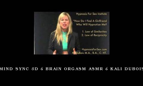 Mind Sync 3D – Brain Orgasm ASMR – Kali Dubois
