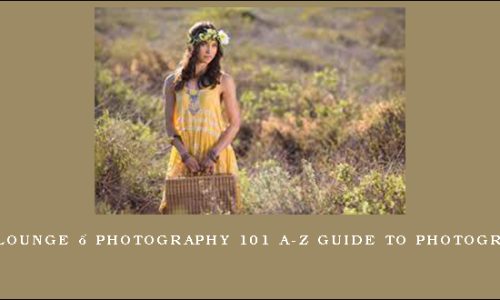 SLR Lounge – PHOTOGRAPHY 101 A-Z Guide to Photography