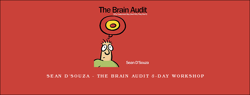 Sean D'Souza - The Brain Audit 3-Day Workshop