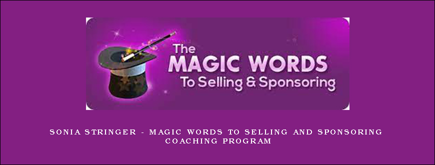Sonia Stringer - Magic Words to Selling and Sponsoring Coaching Program