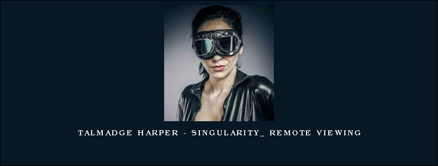 Talmadge Harper - Singularity_ Remote Viewing