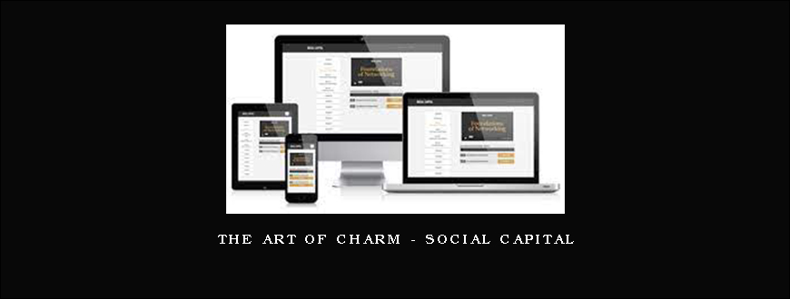 The Art of Charm – Social Capital