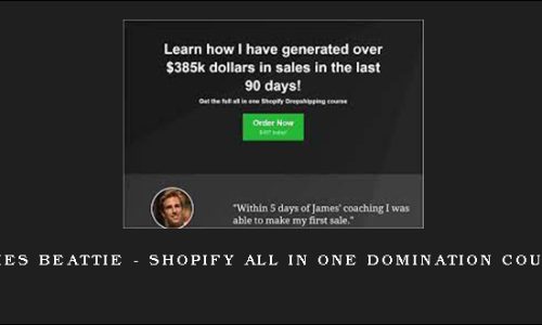 James Beattie – Shopify All in One Domination Course