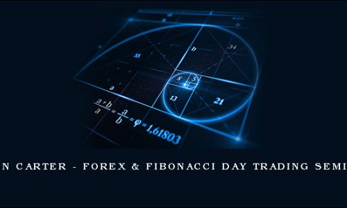John Carter – Forex & Fibonacci Day Trading Seminar