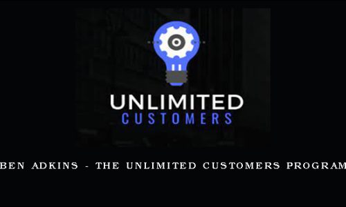 Ben Adkins – The Unlimited Customers Program