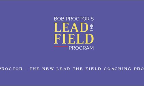 Bob Proctor – The New Lead the Field Coaching Program