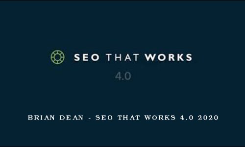 Brian Dean – SEO That Works 4.0 2020
