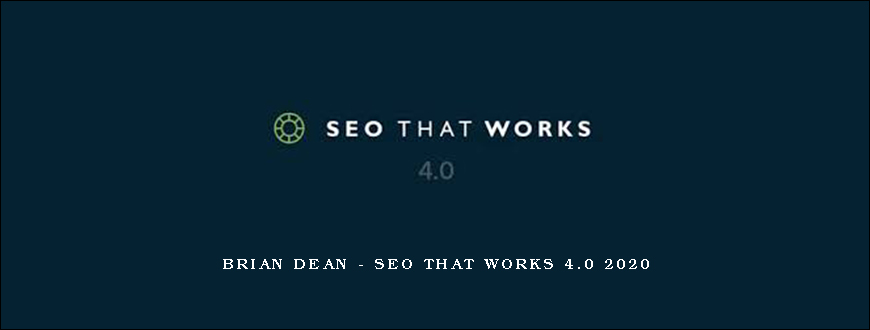 Brian Dean - SEO That Works 4.0 2020
