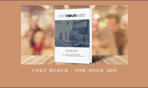 Cody Burch – One Hour Ads
