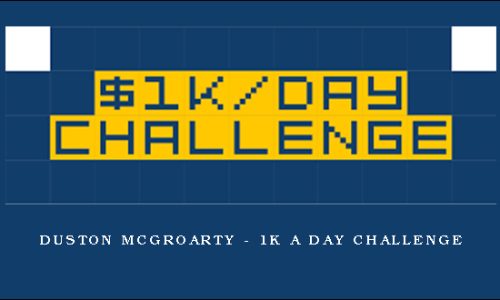 Duston McGroarty – 1K A Day Challenge