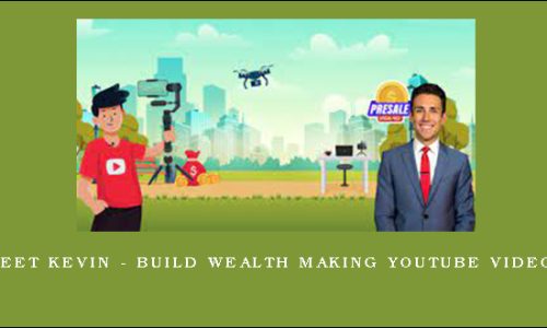 MEET KEVIN – Build Wealth Making Youtube Videos