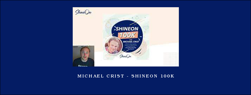 Michael Crist - ShineOn 100K