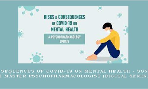 Risks & Consequences of Covid-19 on Mental Health – SONATA BOHEN, NEI MASTER PSYCHOPHARMACOLOGIST (Digital Seminar)