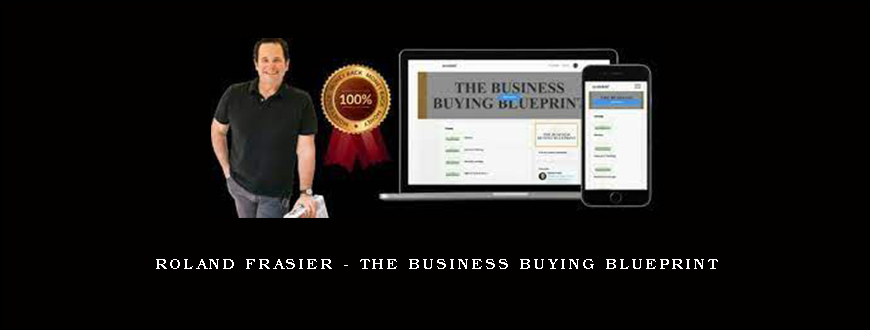 Roland Frasier - The Business Buying Blueprint
