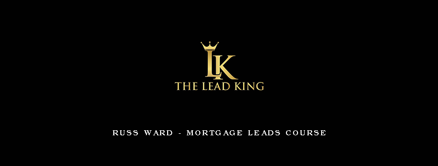 Russ Ward - Mortgage Leads Course
