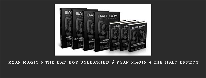 Ryan Magin – The Bad Boy Unleashed Ryan Magin – The Halo Effect