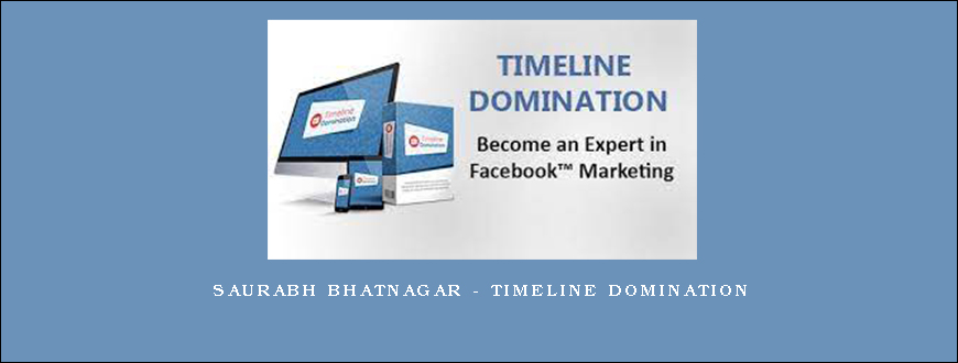 Saurabh Bhatnagar - Timeline Domination