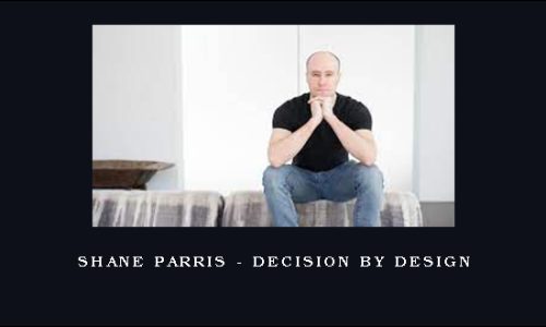Shane Parris – Decision By Design