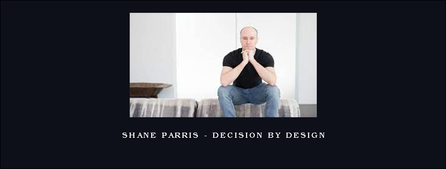 Shane Parris - Decision By Design