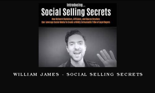 William James – Social Selling Secrets