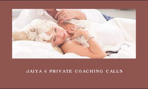 Jaiya – Private Coaching Calls