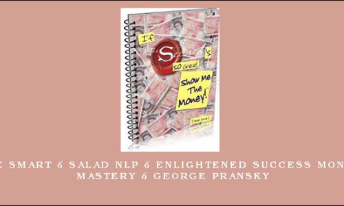 Jamie Smart – Salad NLP – Enlightened Success Monthly Mastery – George Pransky