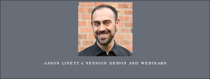 Jason Linett – Session Demos and Webinars