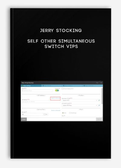 Jerry Stocking – Self Other Simultaneous Switch VIPs