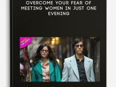 Jim Knippenberg – Overcome Your Fear Of Meeting Women In Just One Evening