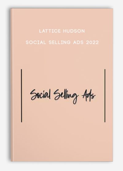 Lattice Hudson – Social Selling Ads 2022