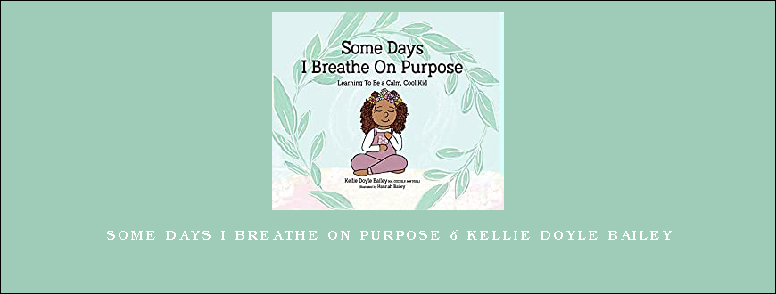 Some Days I Breathe on Purpose – Kellie Doyle Bailey