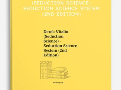 Derek Vitalio (Seduction Science) – Seduction Science System (2nd Edition)