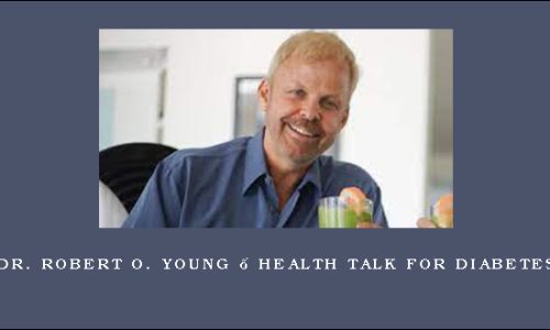 Dr. Robert O. Young – Health Talk for Diabetes