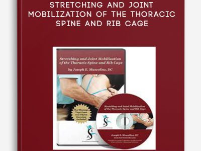 Joseph Muscolino – Stretching and Joint Mobilization of the Thoracic Spine and Rib Cage