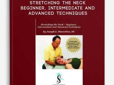 Joseph Muscolino – Stretching the Neck – Beginner, Intermediate and Advanced Techniques