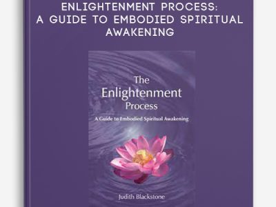 Judith Blackstone – Enlightenment Process: A Guide to Embodied Spiritual Awakening