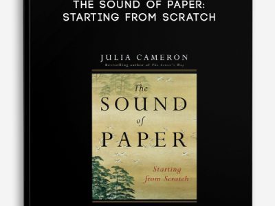 Julia Cameron – The Sound of Paper: Starting from Scratch