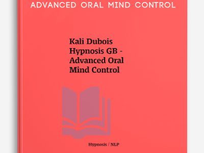 Kali Dubois – Advanced Oral Mind Control
