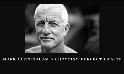 Mark Cunningham – Choosing Perfect Health