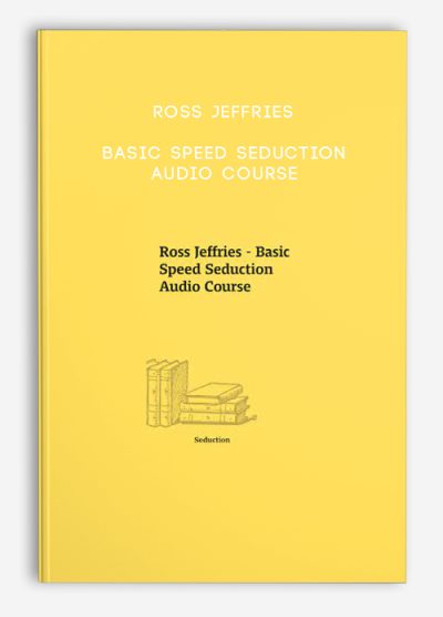 Ross Jeffries – Basic Speed Seduction Audio Course